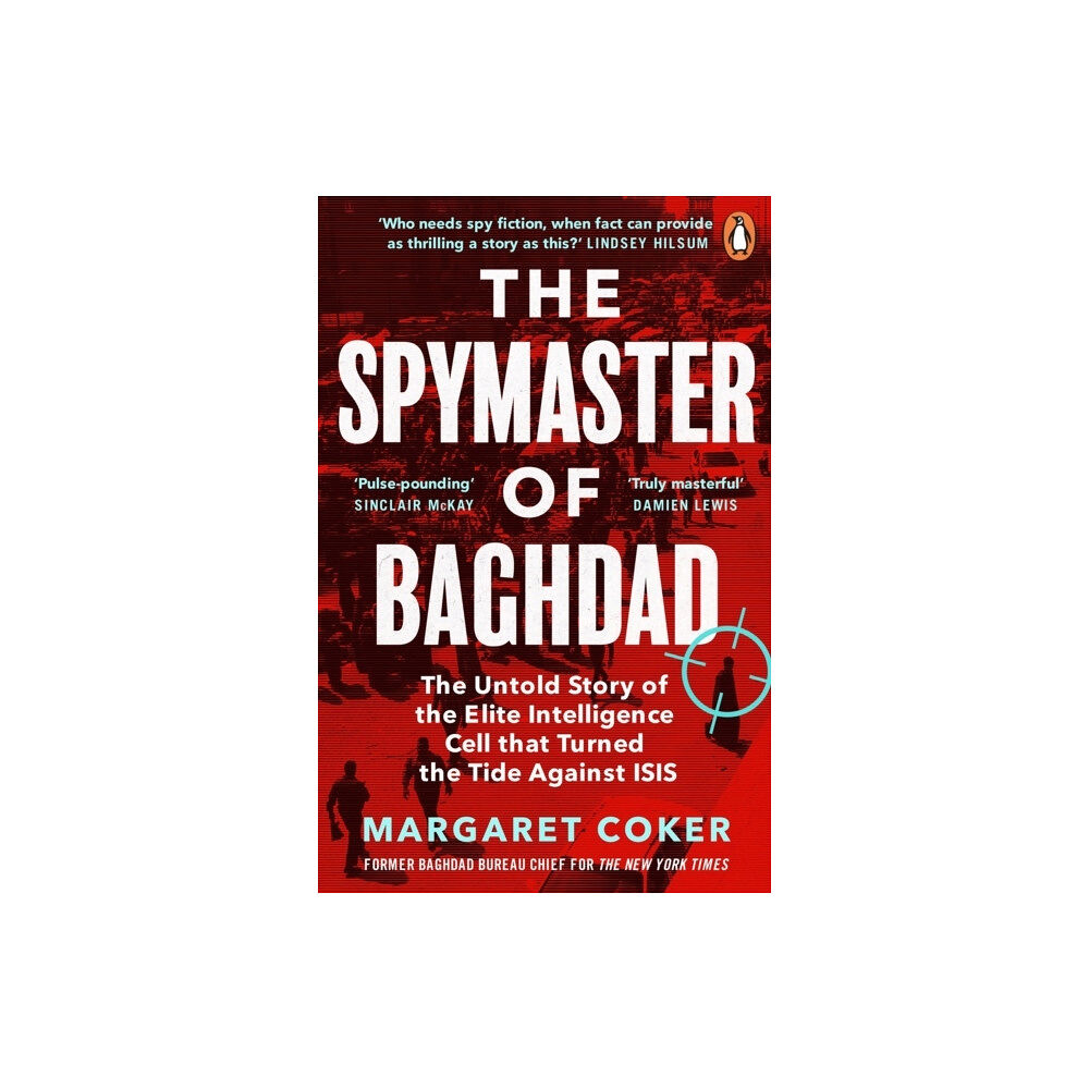 Margaret Coker Spymaster of Baghdad - The Untold Story of the Elite Intelligence Cell that (pocket, eng)
