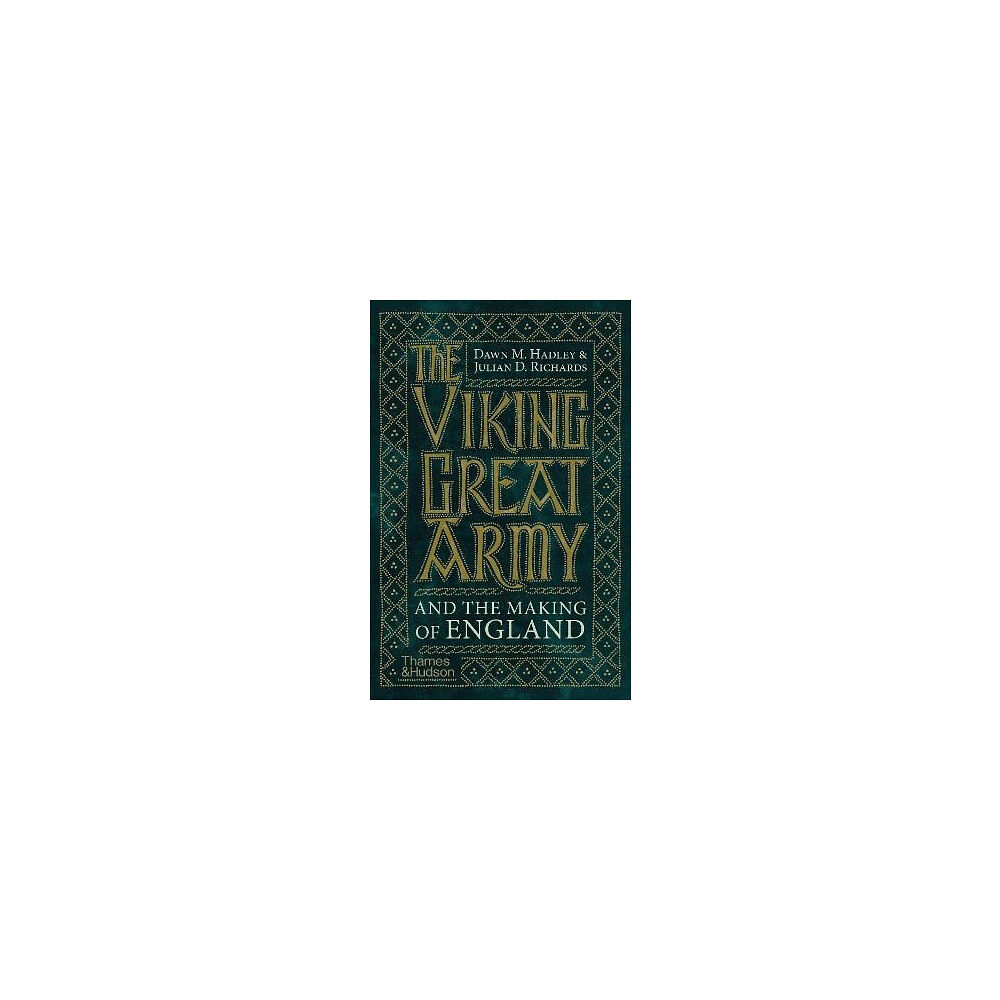 Dawn Hadley The Viking Great Army and the Making of England (pocket, eng)