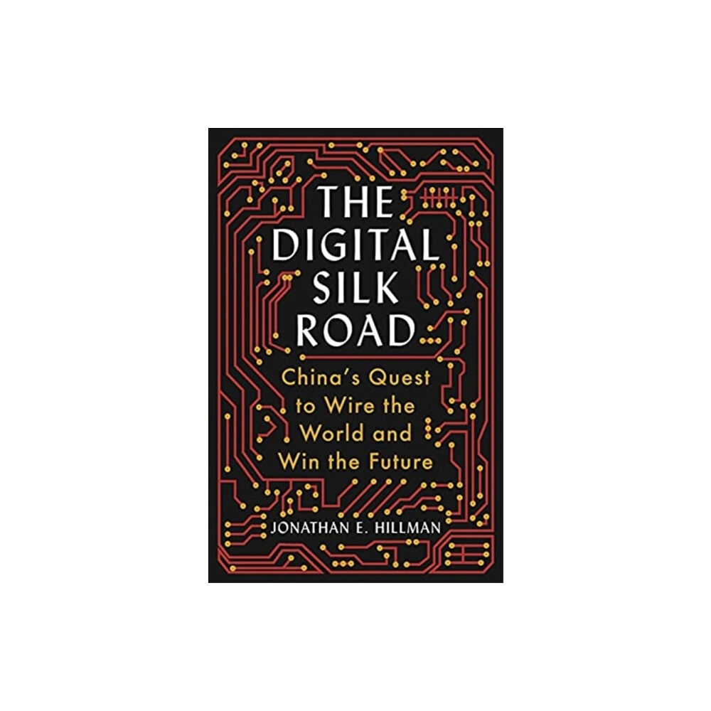 Jonathan E. Hillman The Digital Silk Road (häftad, eng)