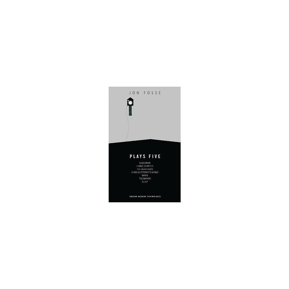 Jon Fosse Fosse: Plays Five (pocket, eng)