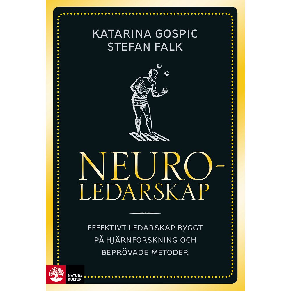 Katarina Gospic Neuroledarskap : effektivt ledarskap byggt på hjärnforskning och beprövade metoder (inbunden)