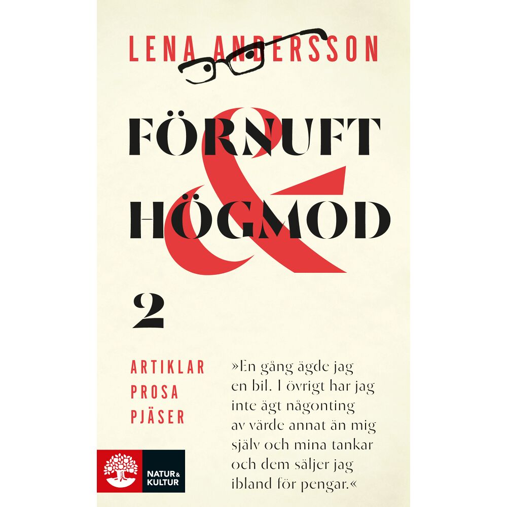 Lena Andersson Förnuft och högmod 2 : Artiklar - Prosa - Pjäser (pocket)