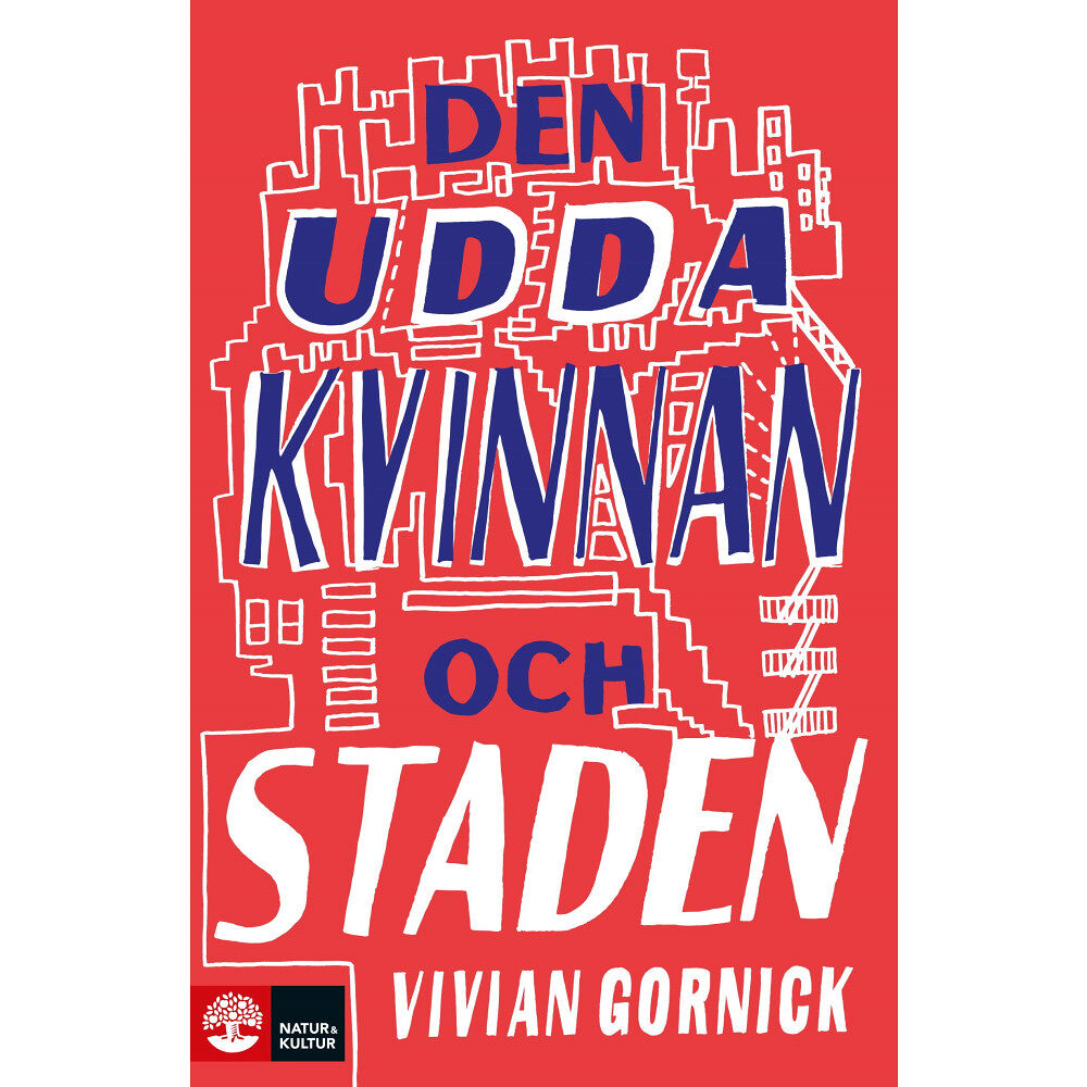 Vivian Gornick Den udda kvinnan och staden (inbunden)