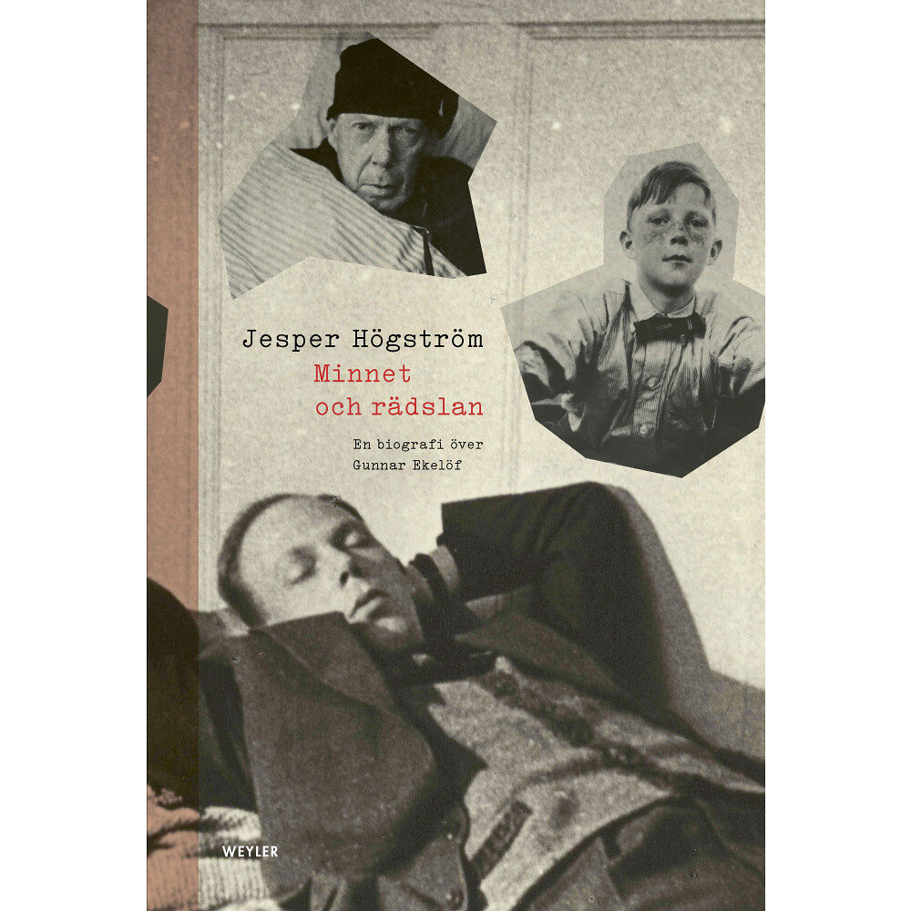 Jesper Högström Minnet och rädslan : en biografi över Gunnar Ekelöf (inbunden)