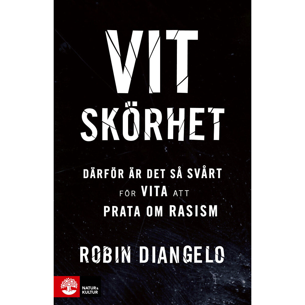 Robin DiAngelo Vit skörhet : därför är det så svårt för vita att prata om rasism (inbunden)