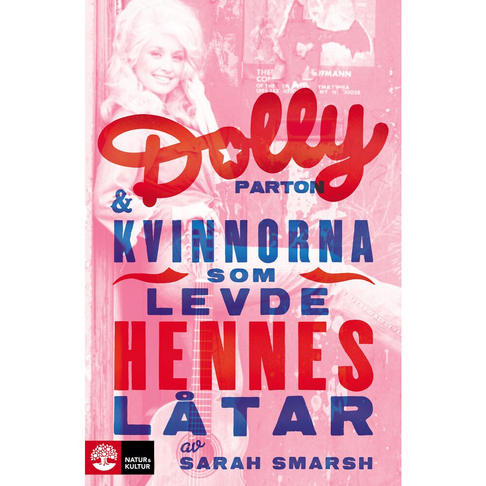 Sarah Smarsh Dolly Parton och kvinnorna som levde hennes låtar (inbunden)