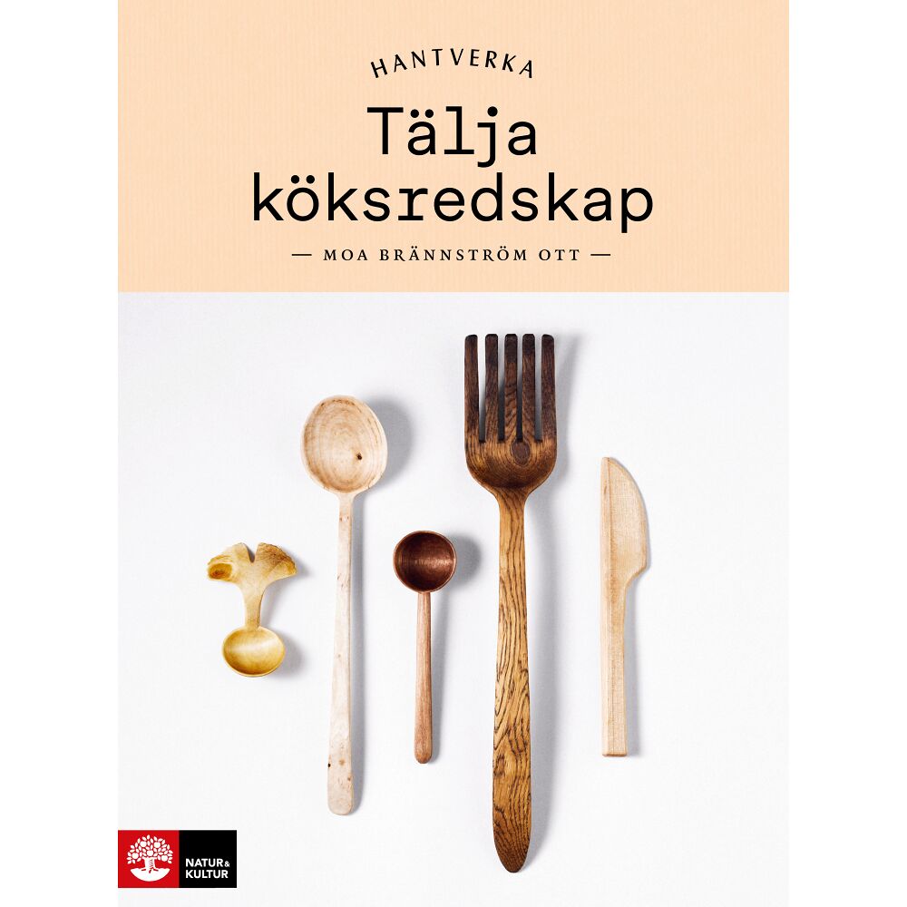 Moa Brännström Ott Tälja köksredskap (inbunden)