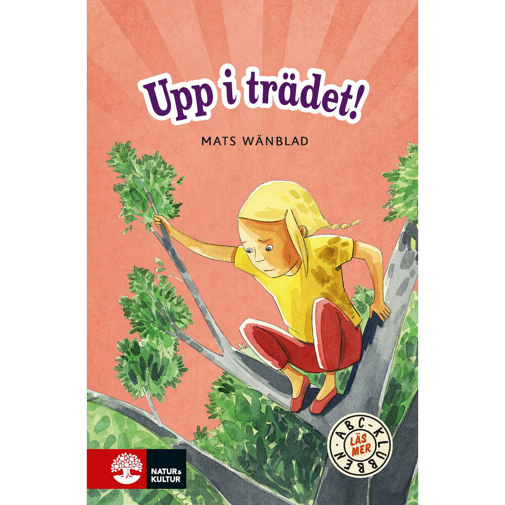 Mats Wänblad ABC-klubben, Läs mer Röd, Upp i trädet! (inbunden)