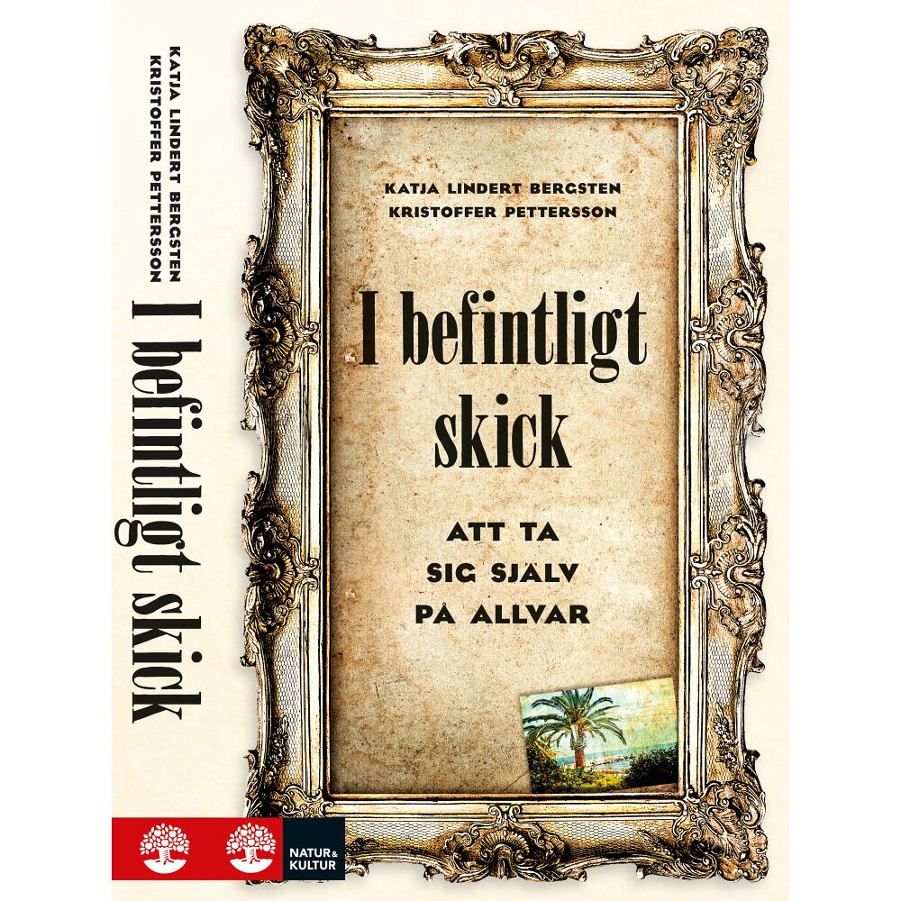 Katja Lindert Bergsten I befintligt skick : Att ta sig själv på allvar (bok, flexband)