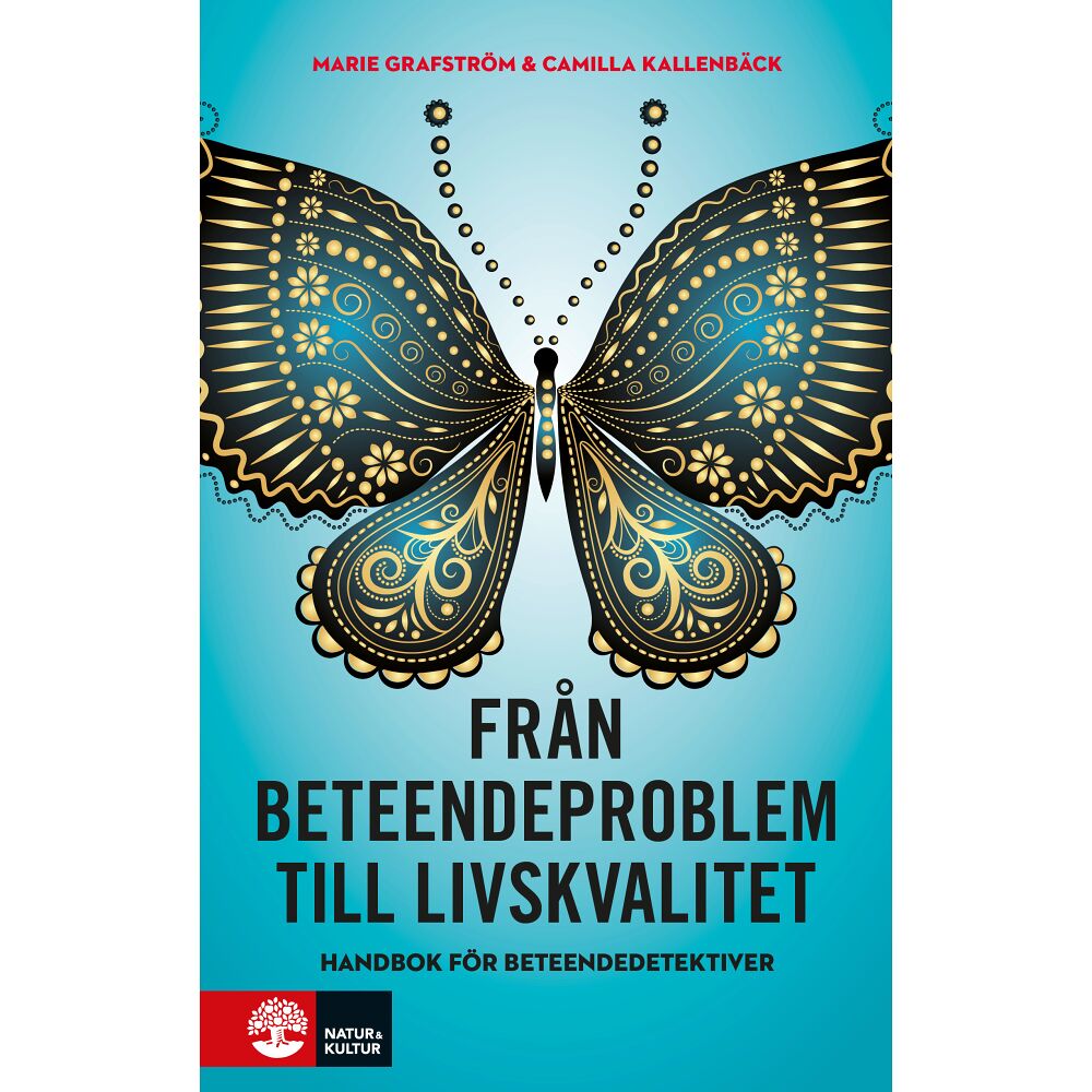 Marie Grafström Från beteendeproblem till livskvalitet : Handbok för beteendedetektiver (bok, flexband)