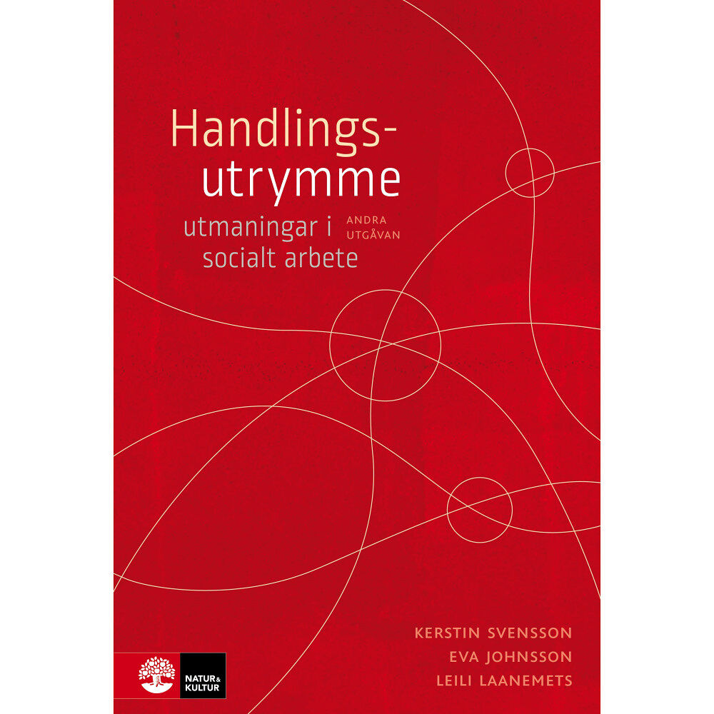 Kerstin Svensson Handlingsutrymme : utmaningar i socialt arbete (bok, kartonnage)