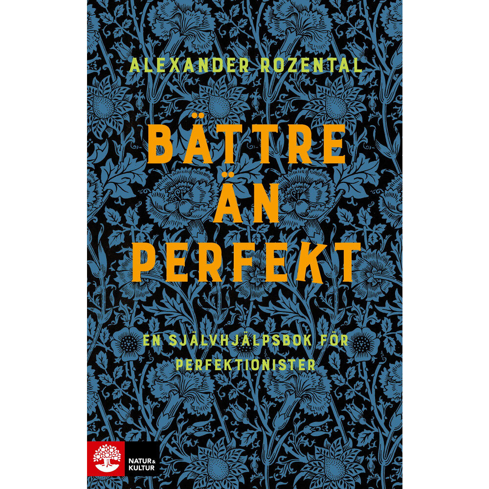 Alexander Rozental Bättre än perfekt : en självhjälpsbok för perfektionister (bok, flexband)