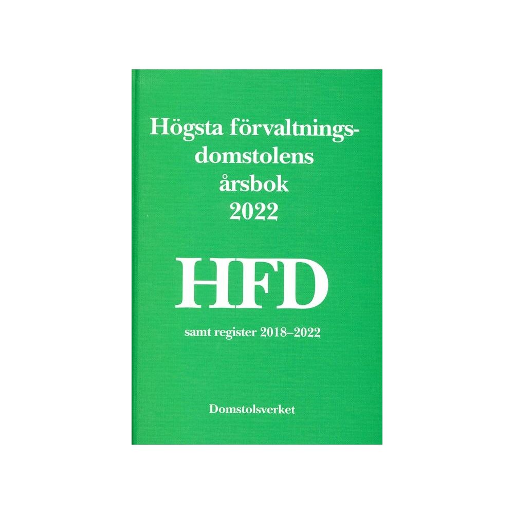 Norstedts Juridik Högsta förvaltningsdomstolens årsbok 2022 (HFD) (inbunden)