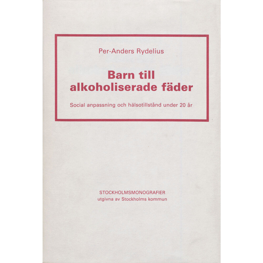 P-A Rydelius Barn till alkoholiserade fäder (inbunden)