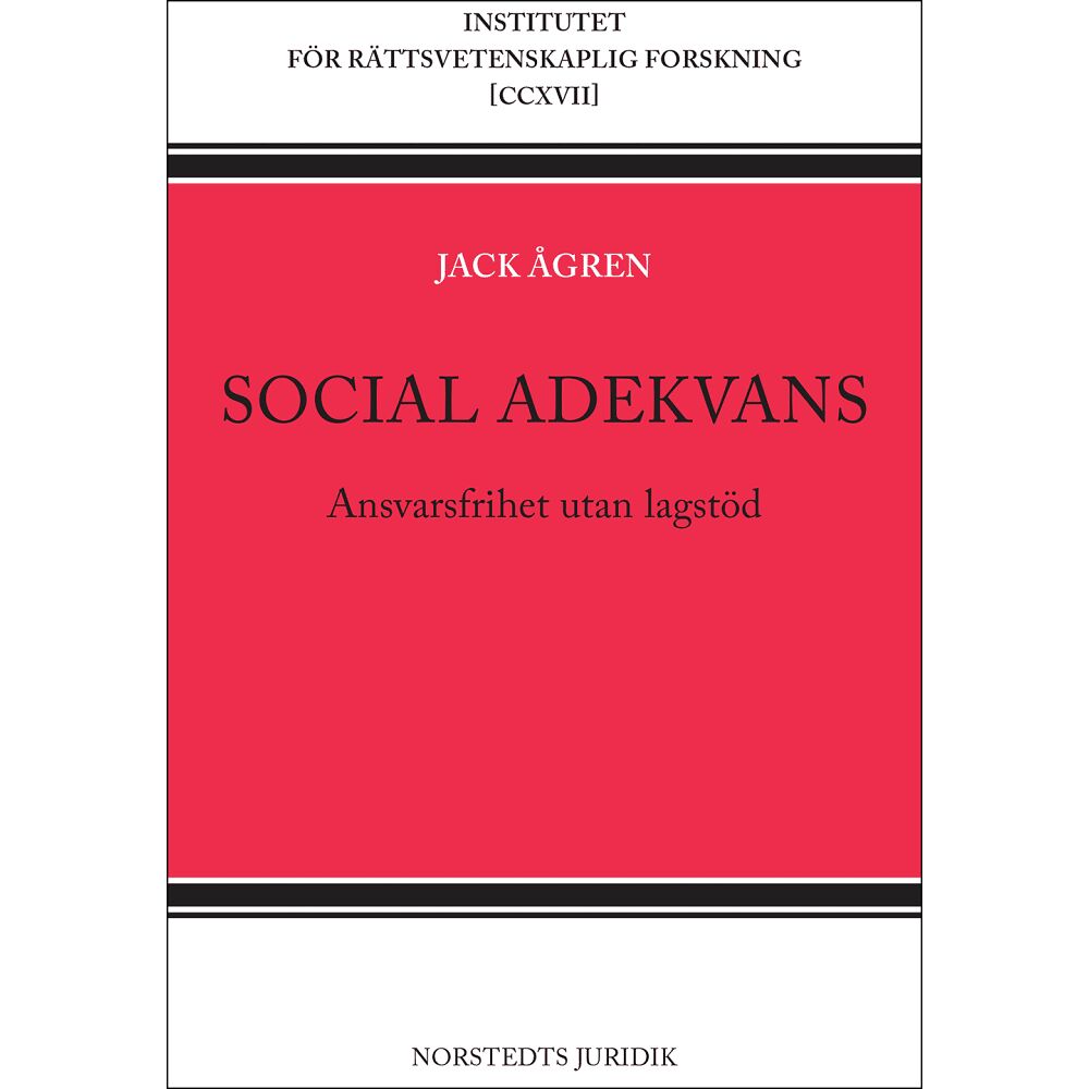 Jack Ågren Social adekvans : ansvarsfrihet utan lagstöd (häftad)