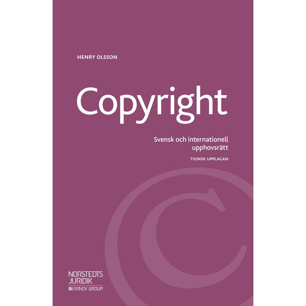 Henry Olsson Copyright : svensk och internationell upphovsrätt (häftad)