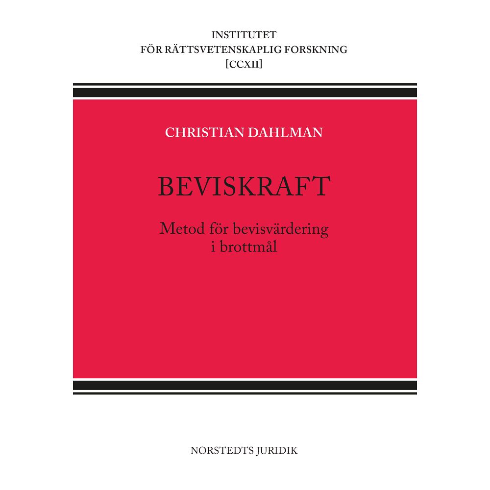 Christian Dahlman Beviskraft : metod för bevisvärdering i brottmål (häftad)
