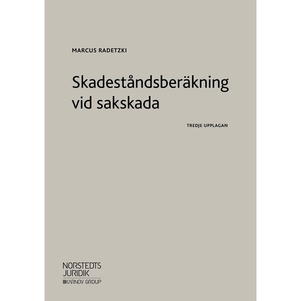 Marcus Radetzki Skadeståndsberäkning vid sakskada (häftad)