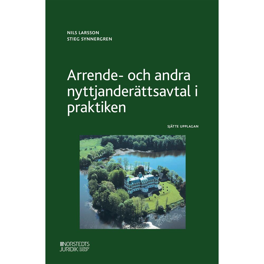 Nils Larsson Arrende- och andra nyttjanderättsavtal i praktiken (häftad)