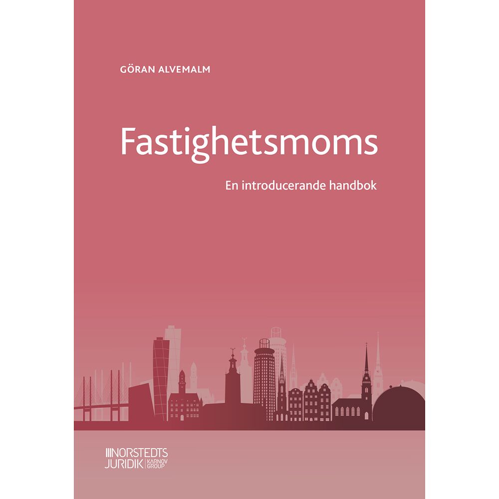 Göran Alvemalm Fastighetsmoms : en introducerande handbok (häftad)