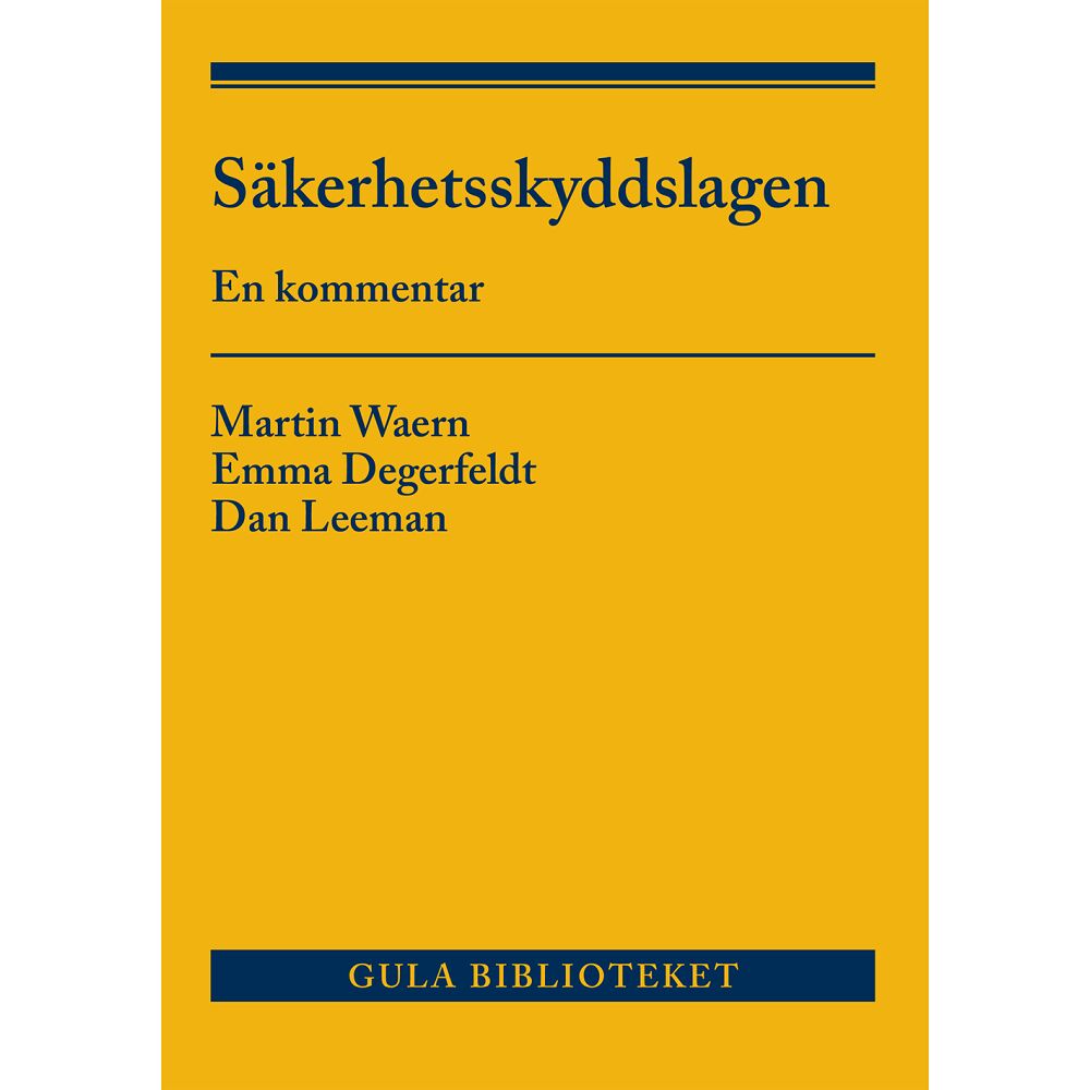 Emma Degerfeldt Säkerhetsskyddslagen : En kommentar (häftad)