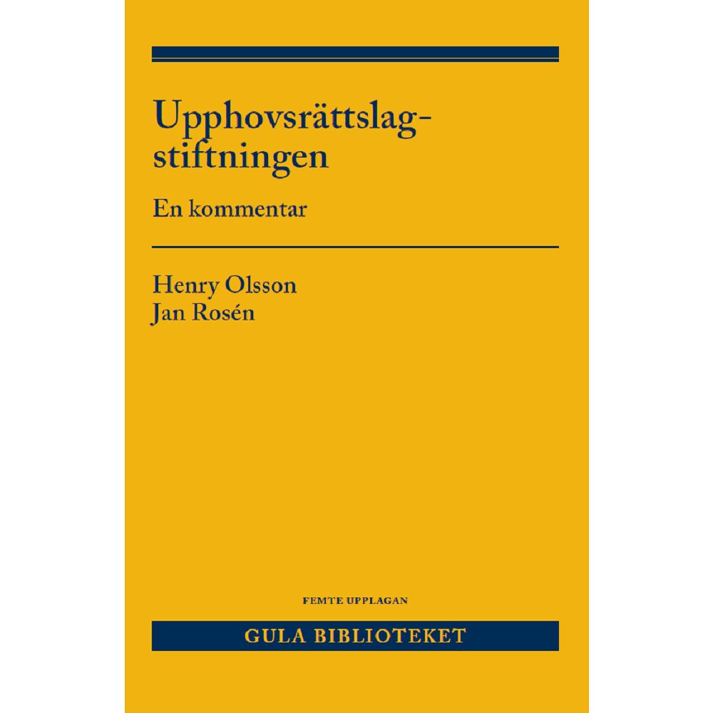 Henry Olsson Upphovsrättslagstiftningen : en kommentar (häftad)
