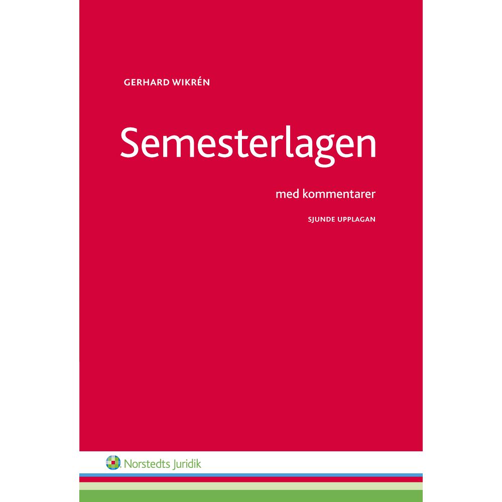 Gerhard Wikrén Semesterlagen med kommentarer (häftad)