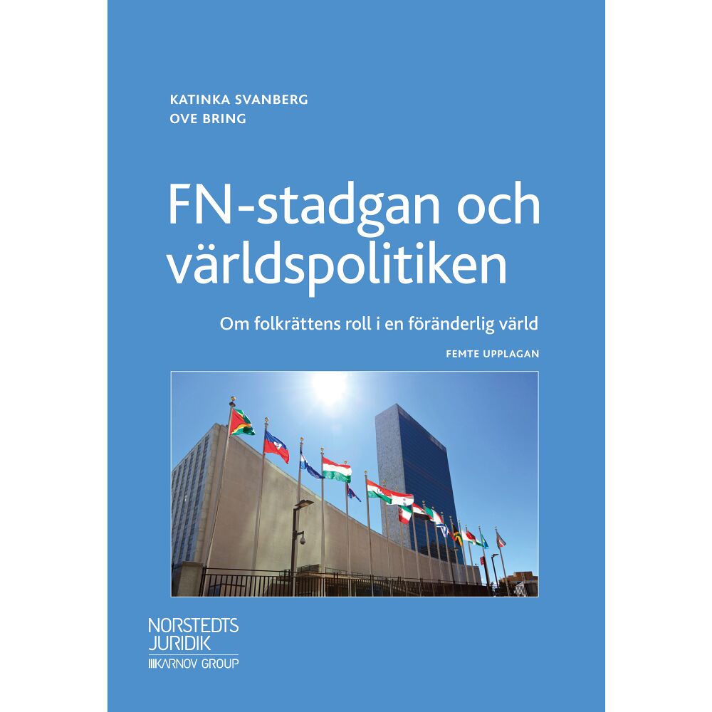 Katinka Svanberg FN-stadgan och världspolitiken : om folkrättens roll i en föränderlig värld (häftad)