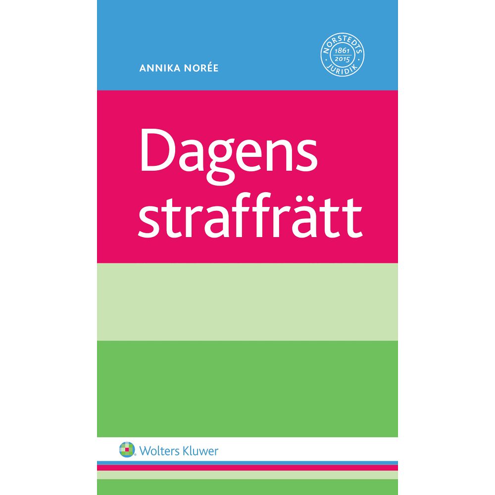 Annika Norée Dagens straffrätt (häftad)