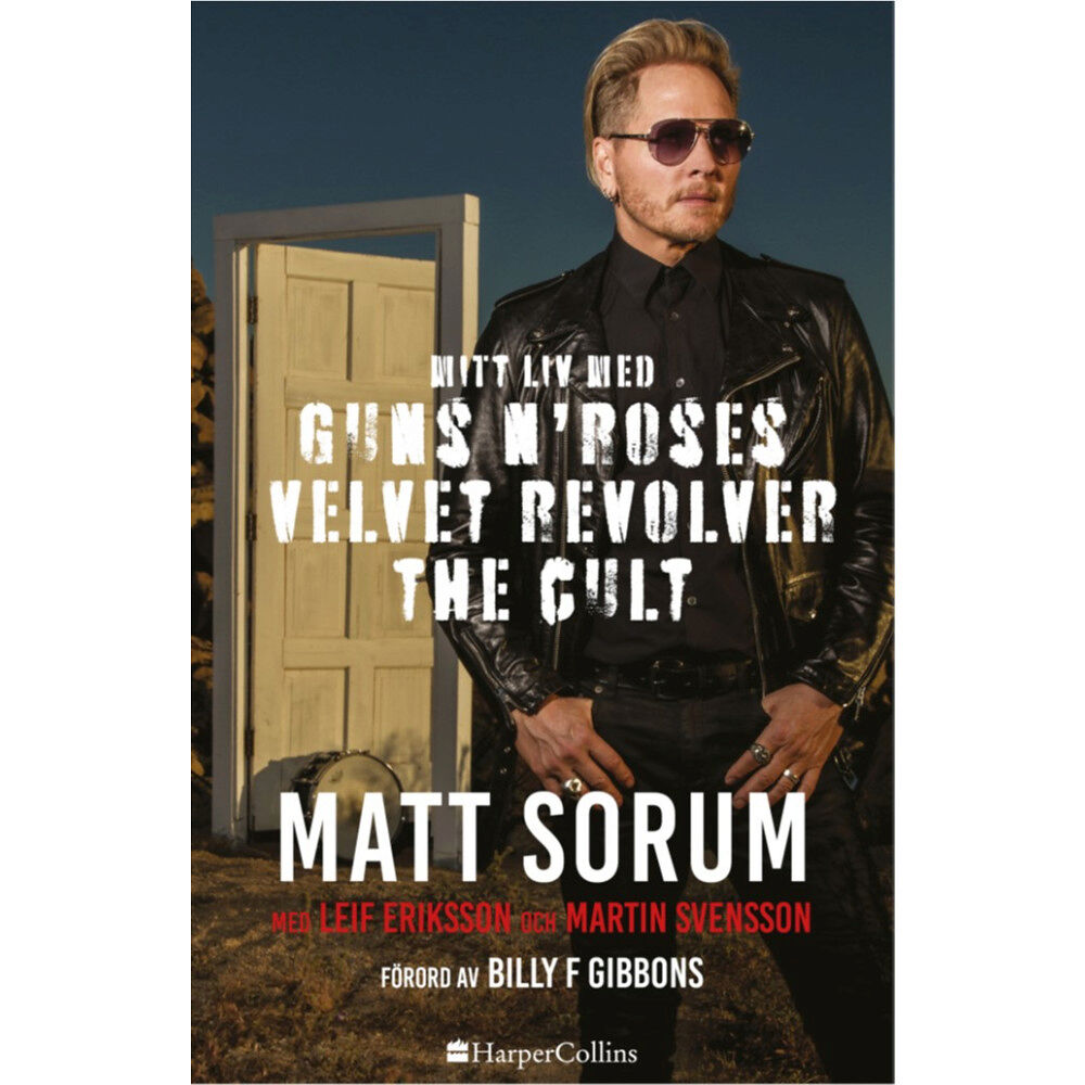 Matt Sorum Mitt liv med Guns N' Roses, Velvet Revolver och The Cult (inbunden)