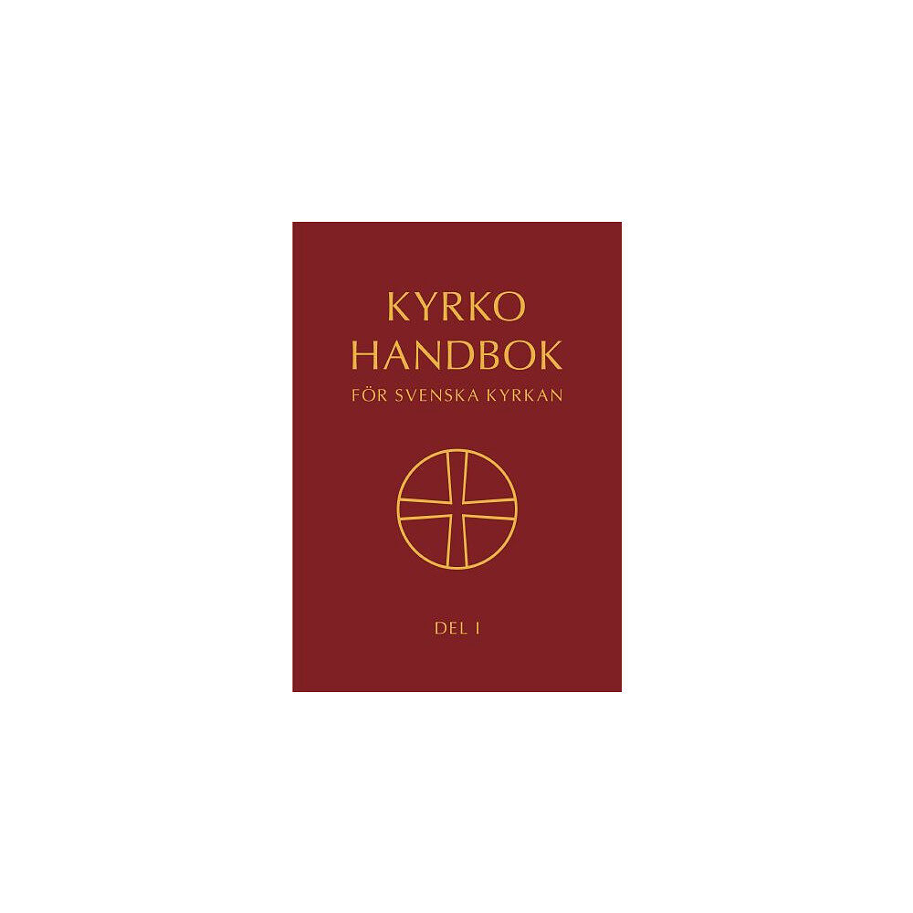 Verbum AB Kyrkohandbok för Svenska kyrkan : antagen för Svenska kyrkan av 2017 års kyrkomöte. Del 1 (bok, klotband)
