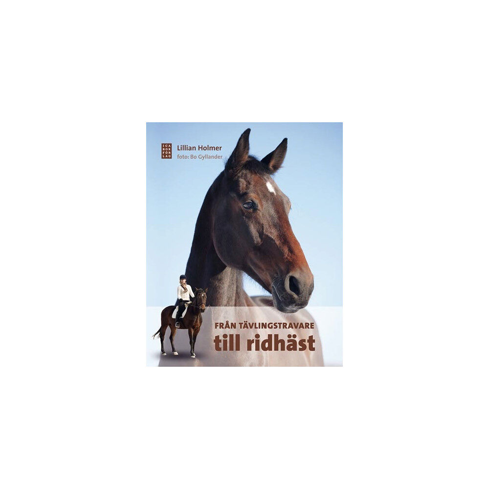 Ica Bokförlag Från tävlingstravare till ridhäst (inbunden)