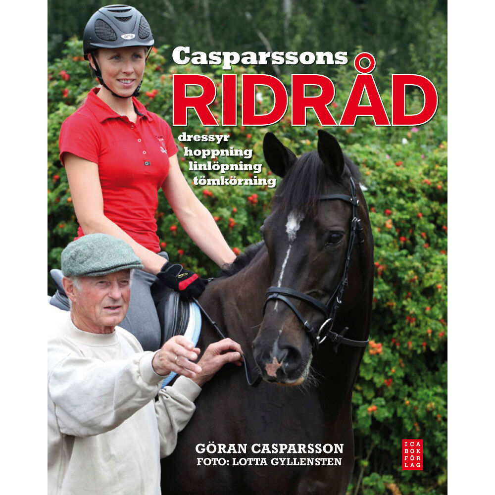 Ica Bokförlag Casparssons ridråd : dressyr, hoppning, linlöpning, tömkörning (inbunden)