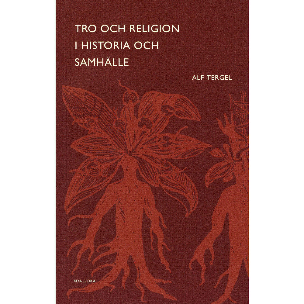Alf Tergel Tro och religion i historia och samhälle (häftad)