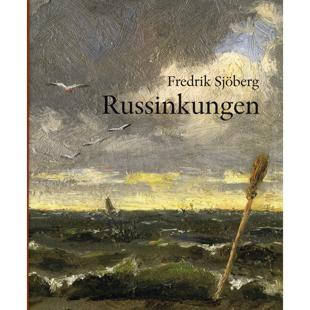 Fredrik Sjöberg Russinkungen (inbunden)