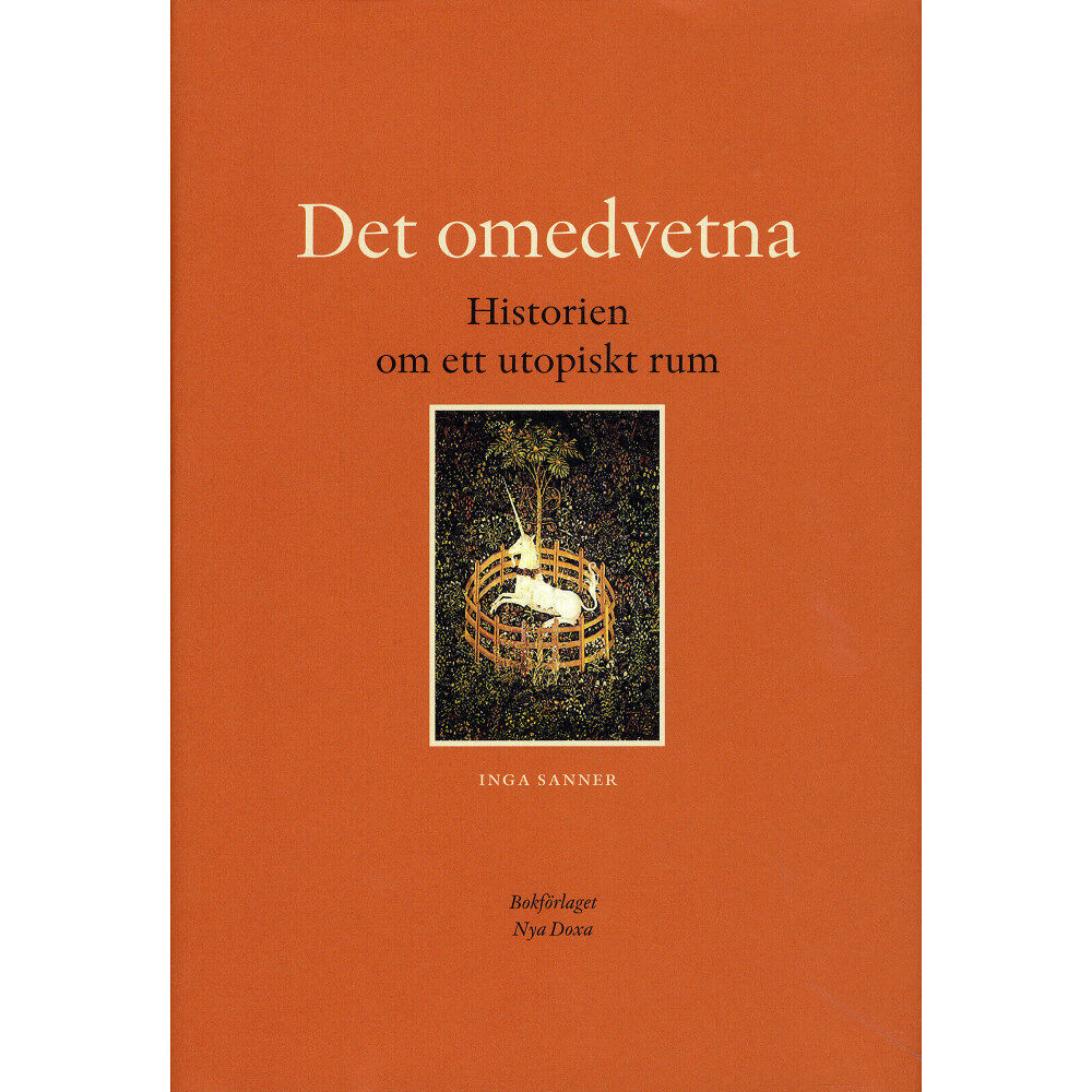 Bokförlaget Nya Doxa Det omedvetna : historien om ett utopiskt rum (inbunden)