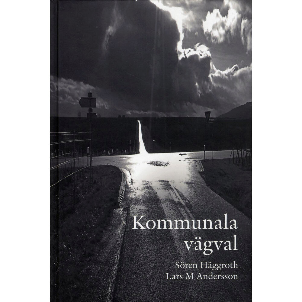 Sören Häggrot Kommunala vägval (inbunden)