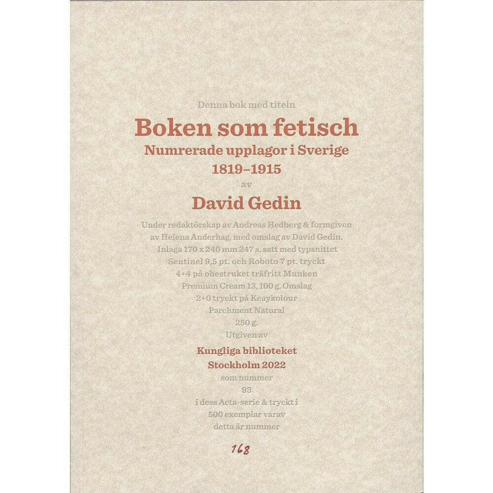 David Gedin Boken som fetisch : numrerade upplagor i Sverige 1819-1915 (bok, danskt band)