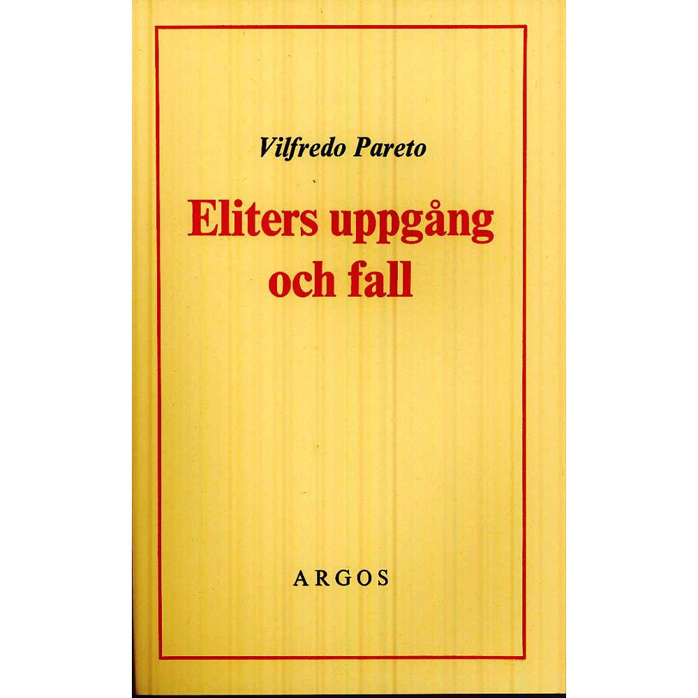 Vilfredo Pareto Eliters uppgång och fall (häftad)