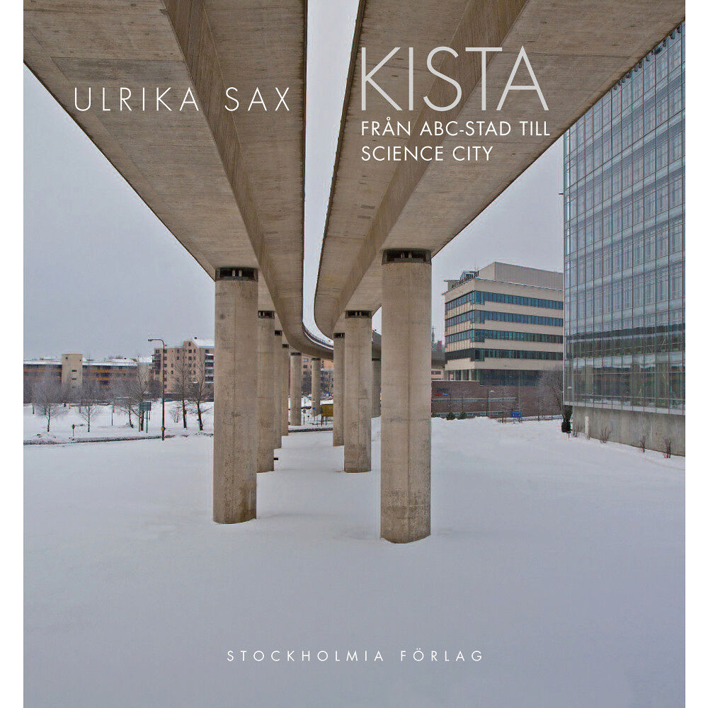 Ulrika Sax Kista : den tudelade staden (inbunden)