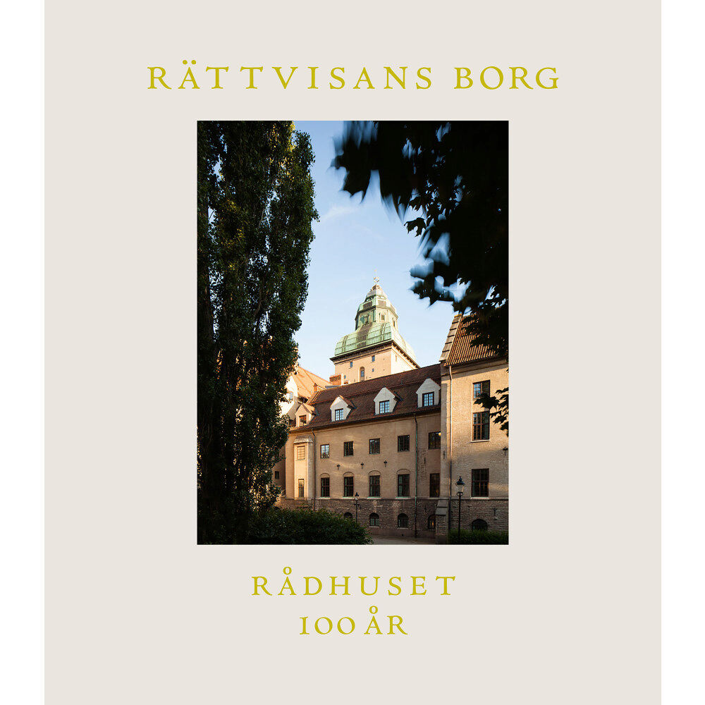 Stockholmia förlag Rättvisans borg : Rådhuset 100 år (inbunden)