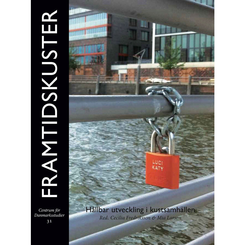 Makadam förlag Framtidskuster : Hållbar utveckling i kustsamhällen (bok, danskt band)