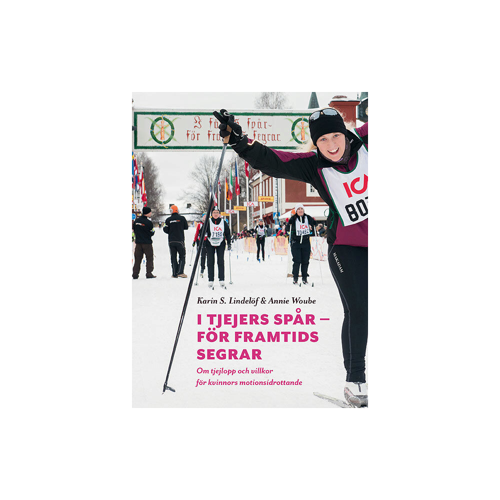 Karin S. Lindelöf I tjejers spår - för framtids segrar : om tjejlopp och villkor för kvinnors motionsidrottande (bok, danskt band)