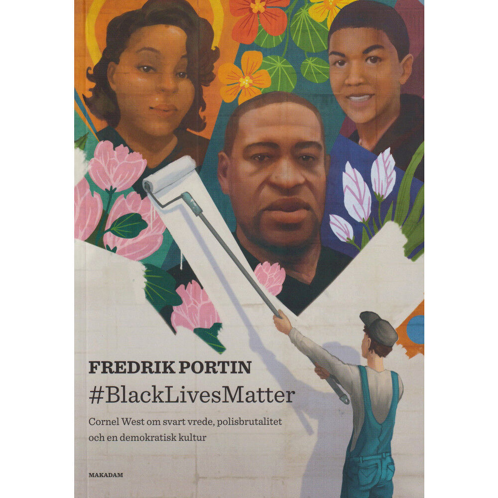 Fredrik Portin #BLACKLIVESMATTER : Cornel West om svart vrede... (bok, danskt band)