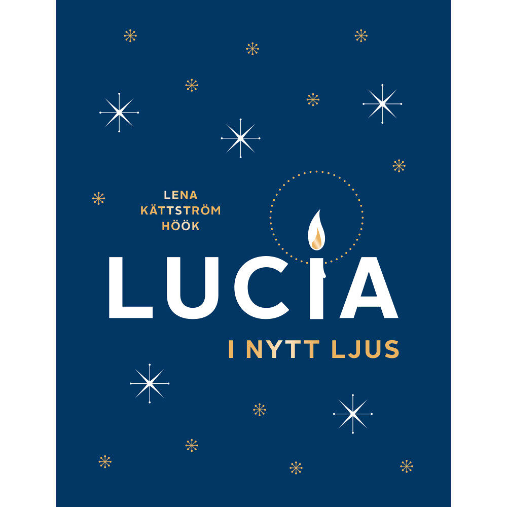 Lena Kättström Höök Lucia i nytt ljus (bok, danskt band)