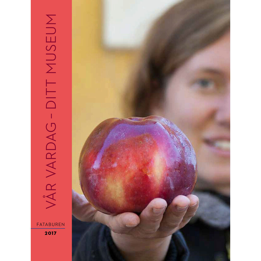 Nordiska Museets Förlag Fataburen. Vår vardag - ditt museum (inbunden)