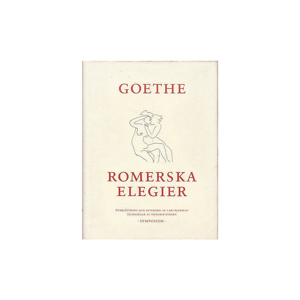 Johann Wolfgang von Goethe Romerska elegier (inbunden)