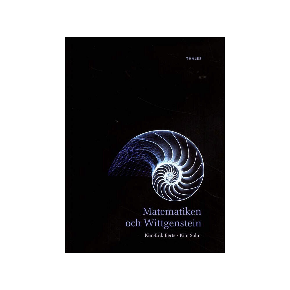 Kim-Erik Berts Matematiken och Wittgenstein (häftad)