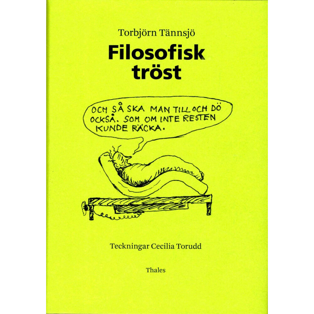 Torbjörn Tännsjö Filosofisk tröst : en bok om döden (inbunden)