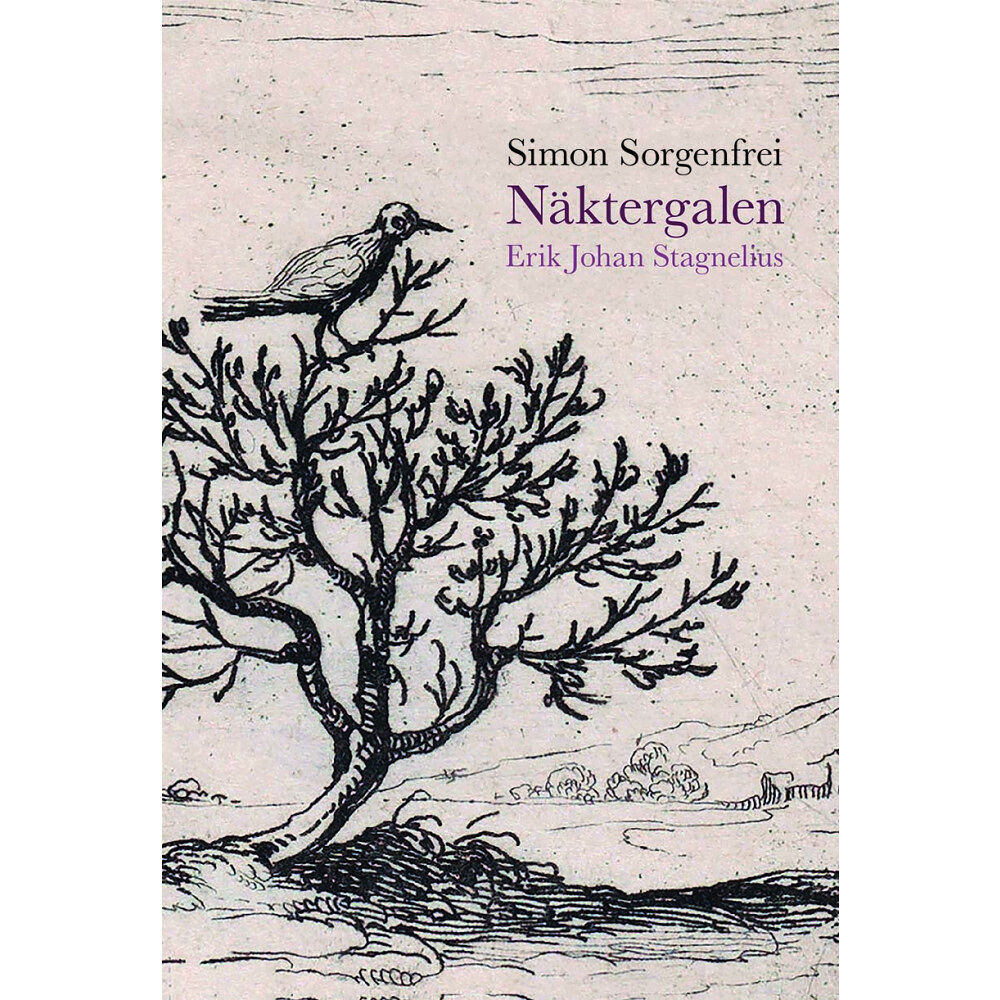 Simon Sorgenfrei Näktergalen : Erik Johan Stagnelius. (häftad)